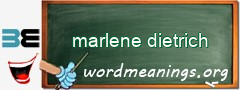 WordMeaning blackboard for marlene dietrich